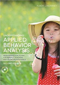 Book Cover Understanding Applied Behavior Analysis: An Introduction to ABA for Parents, Teachers, and other Professionals 